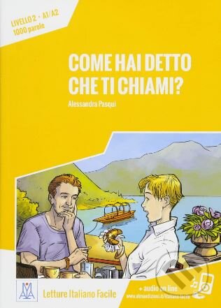 Kniha: Come hai detto che ti chiami? (Alessandra Pasqui). Alma Edizioni, 2018 Kniha: Come hai detto che ti chiami? (Alessandra Pasqui). Alma Edizioni, 2018
