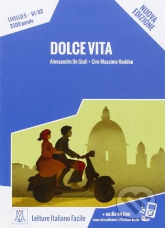 Kniha: Dolce vita (Alessandro De Giuli a Ciro Massimo Naddeo). Alma Edizioni, 2016 Kniha: Dolce vita (Alessandro De Giuli a Ciro Massimo Naddeo). Alma Edizioni, 2016