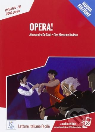 Kniha: Opera! (Alessandro De Giuli a Ciro Massimo Naddeo). Alma Edizioni, 2015 Kniha: Opera! (Alessandro De Giuli a Ciro Massimo Naddeo). Alma Edizioni, 2015