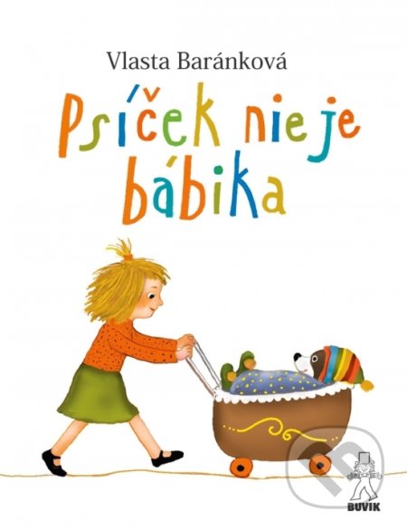 Kniha: Psíček nie je bábika (Vlasta Baránková). Buvik, 2019 Kniha: Psíček nie je bábika (Vlasta Baránková). Buvik, 2019