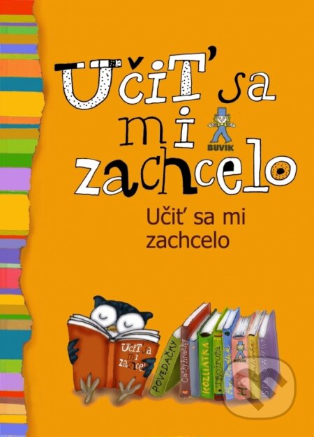 Kniha: Učiť sa mi zachcelo (Buvik). Buvik, 2019 Kniha: Učiť sa mi zachcelo (Buvik). Buvik, 2019