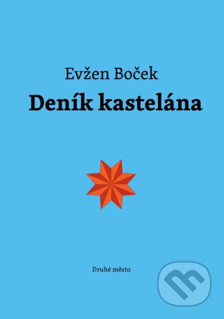 E-kniha: Deník kastelána (Evžen Boček). Druhé město, 2014 E-kniha: Deník kastelána (Evžen Boček). Druhé město, 2014