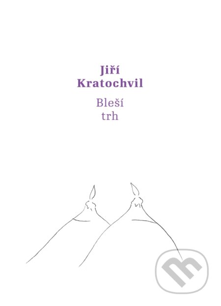 E-kniha: Bleší trh (Jiří Kratochvil). Druhé město, 2014 E-kniha: Bleší trh (Jiří Kratochvil). Druhé město, 2014