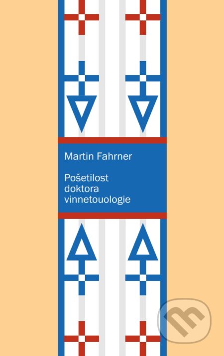 E-kniha: Pošetilost doktora vinnetoulogie (Druhé město). Druhé město, 2004 E-kniha: Pošetilost doktora vinnetoulogie (Druhé město). Druhé město, 2004