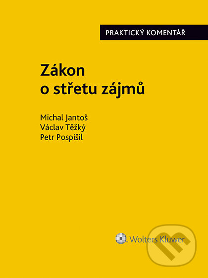 E-kniha: Zákon o střetu zájmů (159/2006 Sb.). Praktický komentář (Michal Jantoš). Wolters Kluwer ČR, 2019 E-kniha: Zákon o střetu zájmů (159/2006 Sb.). Praktický komentář (Michal Jantoš). Wolters Kluwer ČR, 2019