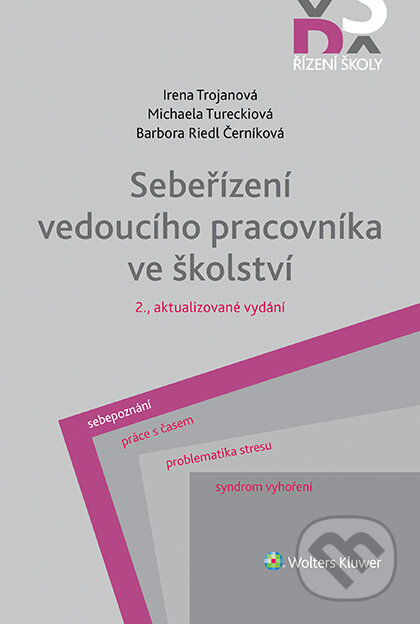 E-kniha: Sebeřízení vedoucího pracovníka ve školství, 2., aktualizované vydání (Michaela Tureckiová). Wolters Kluwer ČR, 2019 E-kniha: Sebeřízení vedoucího pracovníka ve školství, 2., aktualizované vydání (Michaela Tureckiová). Wolters Kluwer ČR, 2019