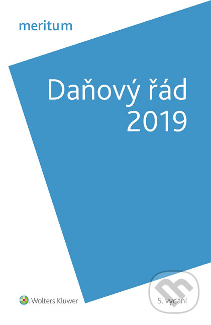 E-kniha: Daňový řád 2019 (Lenka Hrstková Dubšeková). Wolters Kluwer ČR, 2019 E-kniha: Daňový řád 2019 (Lenka Hrstková Dubšeková). Wolters Kluwer ČR, 2019