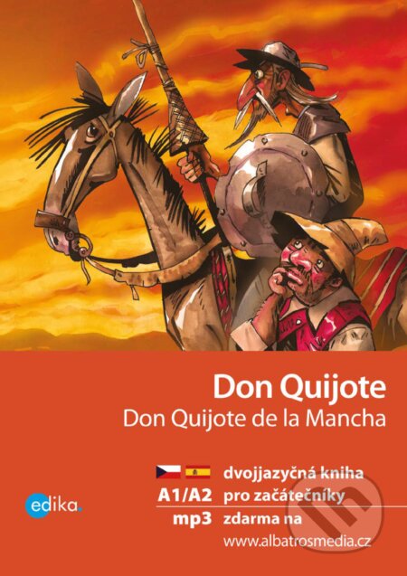 E-kniha: Don Quijote / Don Quijote de la Mancha (Eliška Jirásková). Edika, 2017 E-kniha: Don Quijote / Don Quijote de la Mancha (Eliška Jirásková). Edika, 2017