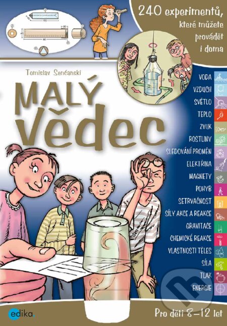 E-kniha: Malý vědec 1–4 (Tomislav Senćanski). Edika, 2017 E-kniha: Malý vědec 1–4 (Tomislav Senćanski). Edika, 2017