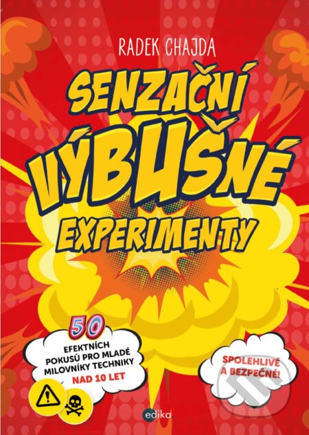 E-kniha: Senzační výbušné experimenty (Radek Chajda). Edika, 2018 E-kniha: Senzační výbušné experimenty (Radek Chajda). Edika, 2018