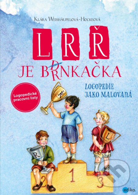 E-kniha: L, R, Ř je brnkačka (Klára Weishäupelová-Hockeová). Edika, 2018 E-kniha: L, R, Ř je brnkačka (Klára Weishäupelová-Hockeová). Edika, 2018