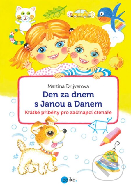 E-kniha: Den za dnem s Janou a Danem (Martina Drijverová). Edika, 2017 E-kniha: Den za dnem s Janou a Danem (Martina Drijverová). Edika, 2017