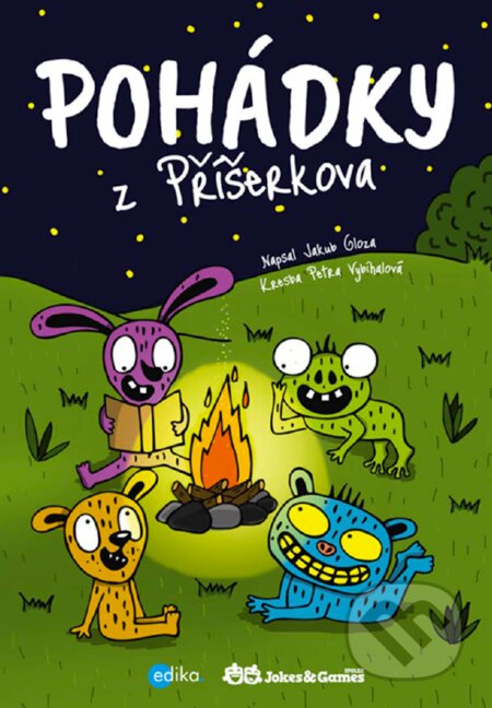 E-kniha: Pohádky z Příšerkova (Jakub Gloza). Edika, 2017 E-kniha: Pohádky z Příšerkova (Jakub Gloza). Edika, 2017