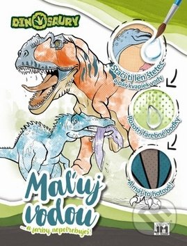 Kniha: Maľuj vodou: Dinosaury (Jiří Models). Jiří Models, 2019 Kniha: Maľuj vodou: Dinosaury (Jiří Models). Jiří Models, 2019