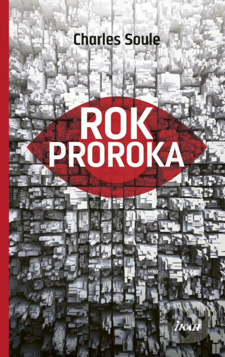 E-kniha: Rok Proroka (Charles Soule). Ikar, 2018 E-kniha: Rok Proroka (Charles Soule). Ikar, 2018