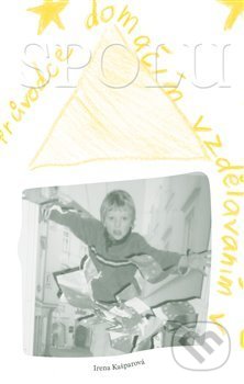Kniha: Spolu (Irena Kašparová). AKAmedia, 2019 Kniha: Spolu (Irena Kašparová). AKAmedia, 2019