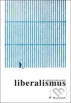 Kniha: Liberalismus (Ludwig von Mises). Grada, 2019 Kniha: Liberalismus (Ludwig von Mises). Grada, 2019