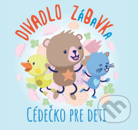 Hudební CD: Divadlo ZáBaVKa: Cédečko pre deti (Hudobné albumy). Hudobné albumy, 2019 Hudební CD: Divadlo ZáBaVKa: Cédečko pre deti (Hudobné albumy). Hudobné albumy, 2019