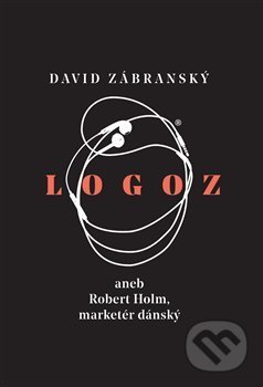 Kniha: Logoz (David Zábranský). Větrné mlýny, 2019 Kniha: Logoz (David Zábranský). Větrné mlýny, 2019