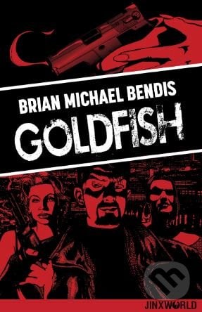 Goldfish - Brian Michael Bendis, DC Comics, 2018