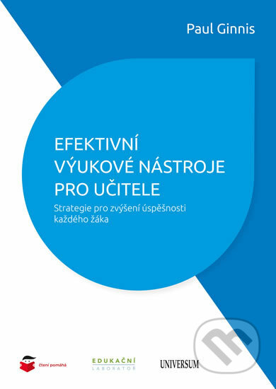 Kniha: Efektivní výukové nástroje pro učitele (Paul Ginnis). Universum, 2019 Kniha: Efektivní výukové nástroje pro učitele (Paul Ginnis). Universum, 2019