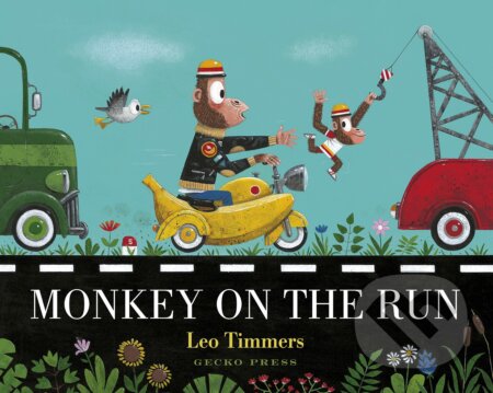 Kniha: Monkey on the Run (Leo Timmers). Gecko, 2019 Kniha: Monkey on the Run (Leo Timmers). Gecko, 2019