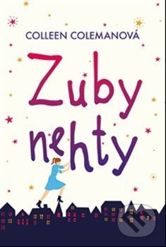 Kniha: Zuby nehty (Colleen Colemanová). Fortuna Libri ČR, 2019 Kniha: Zuby nehty (Colleen Colemanová). Fortuna Libri ČR, 2019