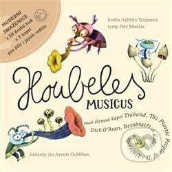 Hudební CD: Houbeles Musicus (Indies). Indies, 2019 Hudební CD: Houbeles Musicus (Indies). Indies, 2019
