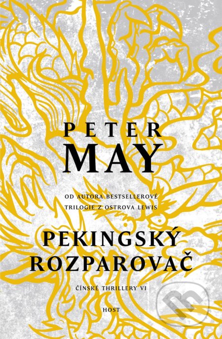 Kniha: Pekingský rozparovač (Peter May). Host, 2019 Kniha: Pekingský rozparovač (Peter May). Host, 2019