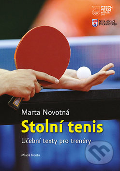 Kniha: Stolní tenis (Marta Novotná). Mladá fronta, 2019 Kniha: Stolní tenis (Marta Novotná). Mladá fronta, 2019