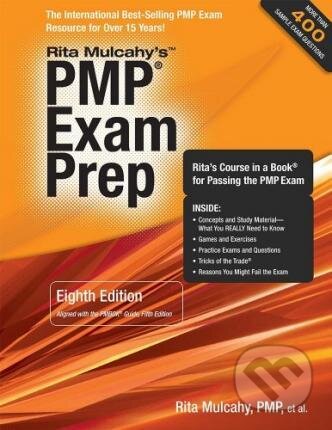 Kniha: PMP Exam Prep: Accelerated Learning to Pass PMIs PMP Exam (Rita Mulcahy). Rmc Pubns Inc, 2013 Kniha: PMP Exam Prep: Accelerated Learning to Pass PMIs PMP Exam (Rita Mulcahy). Rmc Pubns Inc, 2013