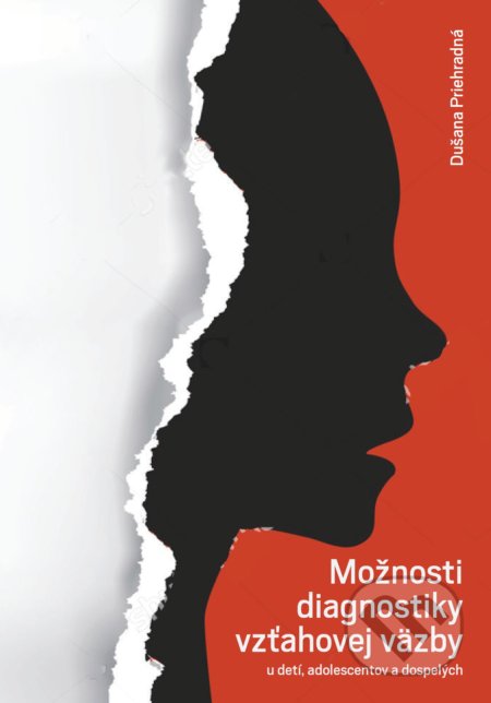 Kniha: Možnosti diagnostiky vzťahovej väzby (Dušana Priehradná). EduGraf, 2019 Kniha: Možnosti diagnostiky vzťahovej väzby (Dušana Priehradná). EduGraf, 2019