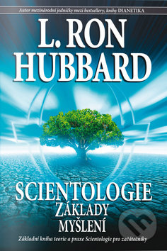 Kniha: Scientologie Základy myšlení (L. Ron Hubbard). New era Kniha: Scientologie Základy myšlení (L. Ron Hubbard). New era