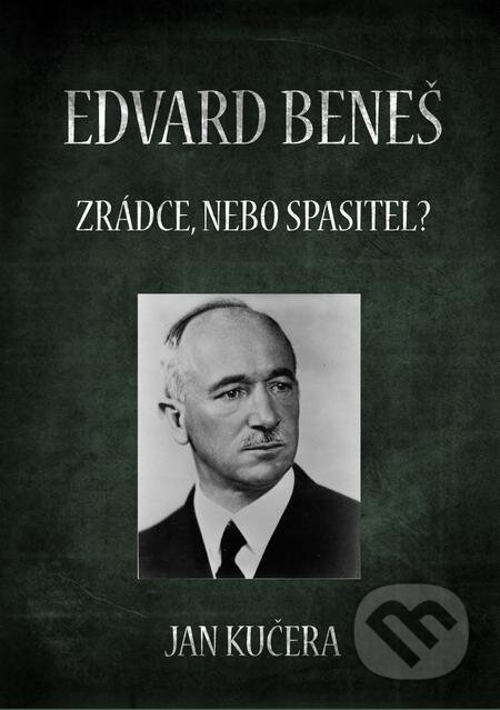 E-kniha: Edvard Beneš (Jan Kučera). E-knihy jedou, 2019 E-kniha: Edvard Beneš (Jan Kučera). E-knihy jedou, 2019