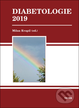 Kniha: Diabetologie 2019 (Milan Kvapil). Triton, 2019 Kniha: Diabetologie 2019 (Milan Kvapil). Triton, 2019