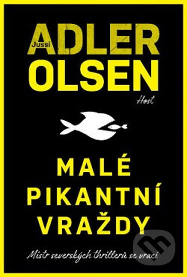Kniha: Malé pikantní vraždy (Jussi Adler-Olsen). Host, 2019 Kniha: Malé pikantní vraždy (Jussi Adler-Olsen). Host, 2019