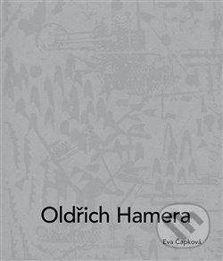 Kniha: Oldřich Hamera (Eva Čapková). Arbor vitae, 2019 Kniha: Oldřich Hamera (Eva Čapková). Arbor vitae, 2019