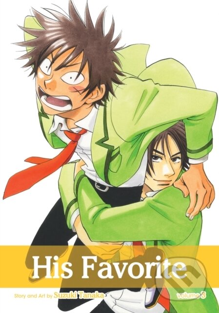 Kniha: His Favorite (Volume 3) (Suzuki Tanaka). Viz Media, 2013 Kniha: His Favorite (Volume 3) (Suzuki Tanaka). Viz Media, 2013