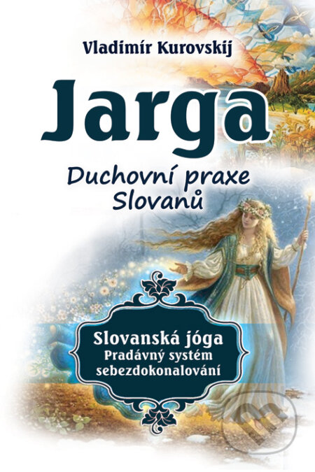 Kniha: Jarga – Duchovní prax Slovanů (Vladimír Kurovski). Eugenika, 2019 Kniha: Jarga – Duchovní prax Slovanů (Vladimír Kurovski). Eugenika, 2019