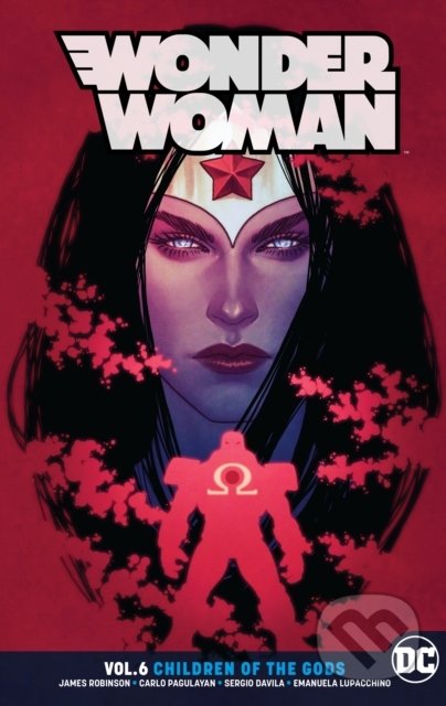 Kniha: Wonder Woman (Volume 6) (James A. Robinson). DC Comics, 2018 Kniha: Wonder Woman (Volume 6) (James A. Robinson). DC Comics, 2018