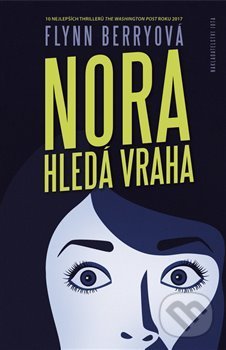 Kniha: Nora hledá vraha (Flynn Berry). Jota, 2019 Kniha: Nora hledá vraha (Flynn Berry). Jota, 2019