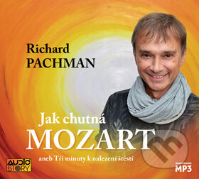 Audiokniha: Jak chutná Mozart (Richard Pachman). AudioStory, 2017 Audiokniha: Jak chutná Mozart (Richard Pachman). AudioStory, 2017