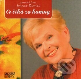 Audiokniha: Co číhá za humny (Ivanka Devátá). AudioStory, 2017 Audiokniha: Co číhá za humny (Ivanka Devátá). AudioStory, 2017