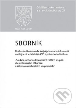 Kniha: Sborník č. 1 Rozhodnutí okresních, krajských a vrchních soudů uveřejněná (Wolters Kluwer ČR). Wolters Kluwer ČR, 2017 Kniha: Sborník č. 1 Rozhodnutí okresních, krajských a vrchních soudů uveřejněná (Wolters Kluwer ČR). Wolters Kluwer ČR, 2017