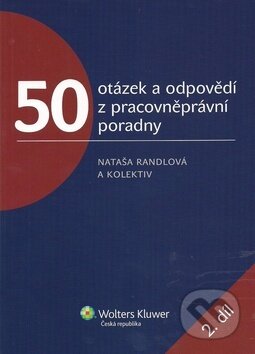 Kniha: 50 otázek a odpovědí z pracovněprávní poradny 2. díl (Daša Aradská, Nataša Randlová a Romana Kaletová). Wolters Kluwer ČR, 2011 Kniha: 50 otázek a odpovědí z pracovněprávní poradny 2. díl (Daša Aradská, Nataša Randlová a Romana Kaletová). Wolters Kluwer ČR, 2011