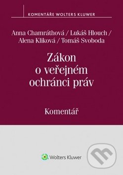 Kniha: Zákon o veřejném ochránci práv (Alena Kliková, Anna Chamráthová, Lukáš Hlouch a Tomáš Svoboda). Wolters Kluwer ČR, 2019 Kniha: Zákon o veřejném ochránci práv (Alena Kliková, Anna Chamráthová, Lukáš Hlouch a Tomáš Svoboda). Wolters Kluwer ČR, 2019