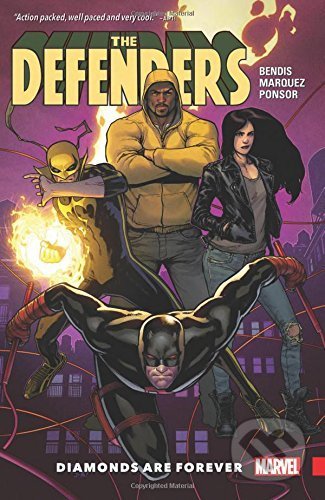 Kniha: The Defenders (Volume 1) (Brian Michael Bendis a David Marquez). Marvel, 2017 Kniha: The Defenders (Volume 1) (Brian Michael Bendis a David Marquez). Marvel, 2017