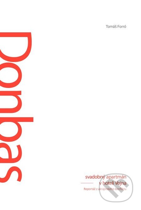 E-kniha: Donbas (Tomáš Forró). Absynt, 2019 E-kniha: Donbas (Tomáš Forró). Absynt, 2019