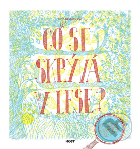 Kniha: Co se skrývá v lese? (Aina Bestard). Host, 2019 Kniha: Co se skrývá v lese? (Aina Bestard). Host, 2019