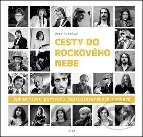 Kniha: Cesty do rockového nebe (Petr Gratias). Jota, 2019 Kniha: Cesty do rockového nebe (Petr Gratias). Jota, 2019
